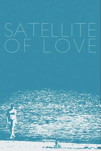 Affiche Satellite of Love