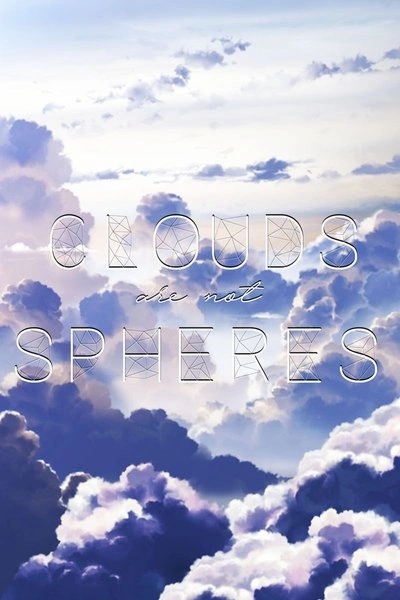 Affiche Clouds Are Not Spheres