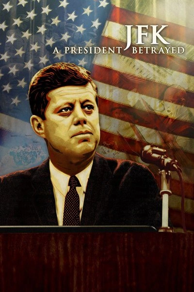 Affiche JFK: A President Betrayed