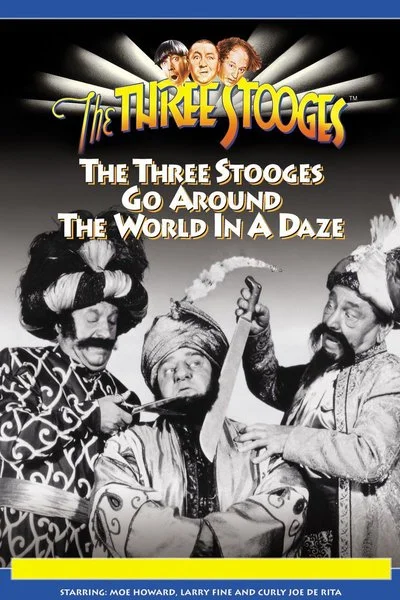 Affiche The Three Stooges Go Around the World In a Daze