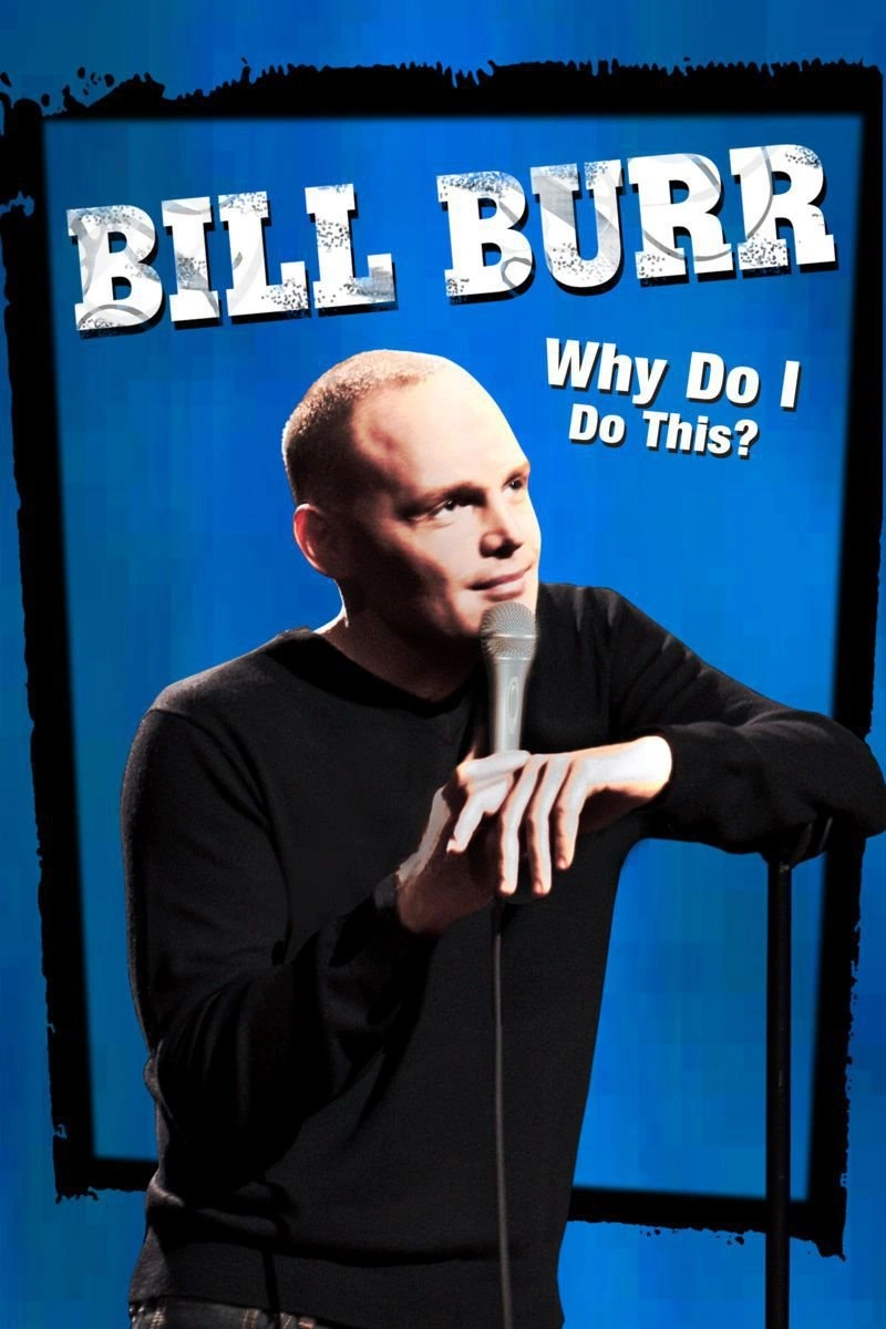 Poster van Bill Burr: Why Do I Do This?