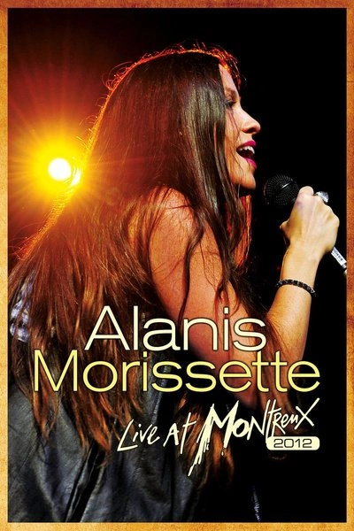 Poster Alanis Morissette: Live At Montreux 2012