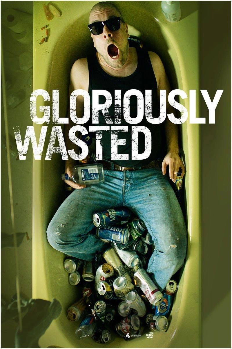 Affiche de Gloriously Wasted