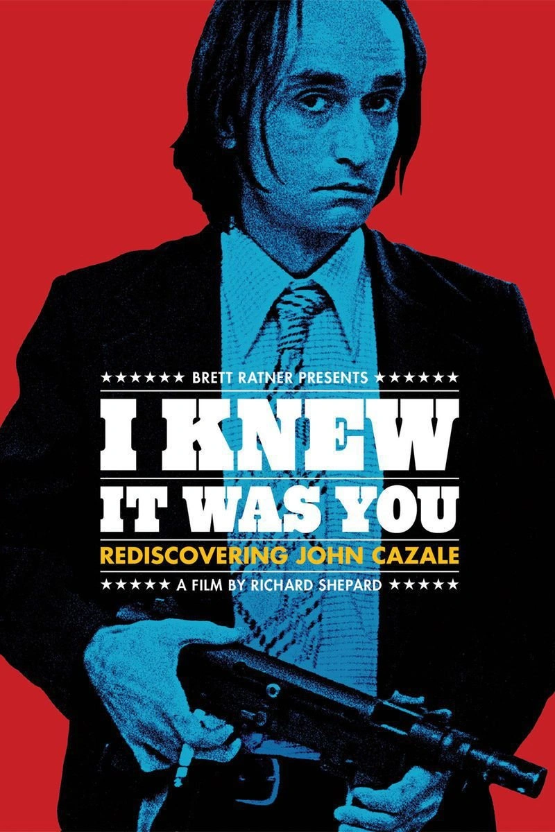 Affiche de I Knew It Was You: Rediscovering John Cazale