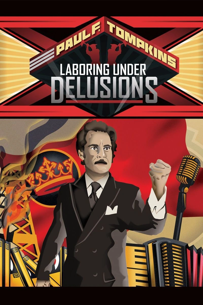 Affiche de Paul F. Tompkins: Laboring Under Delusions