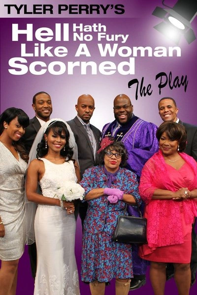 Affiche Tyler Perry's Hell Hath No Fury Like a Woman Scorned: The Play