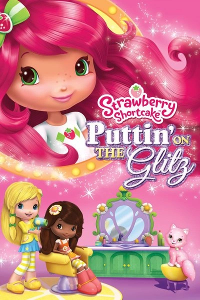 Poster Strawberry Shortcake: Puttin' On the Glitz