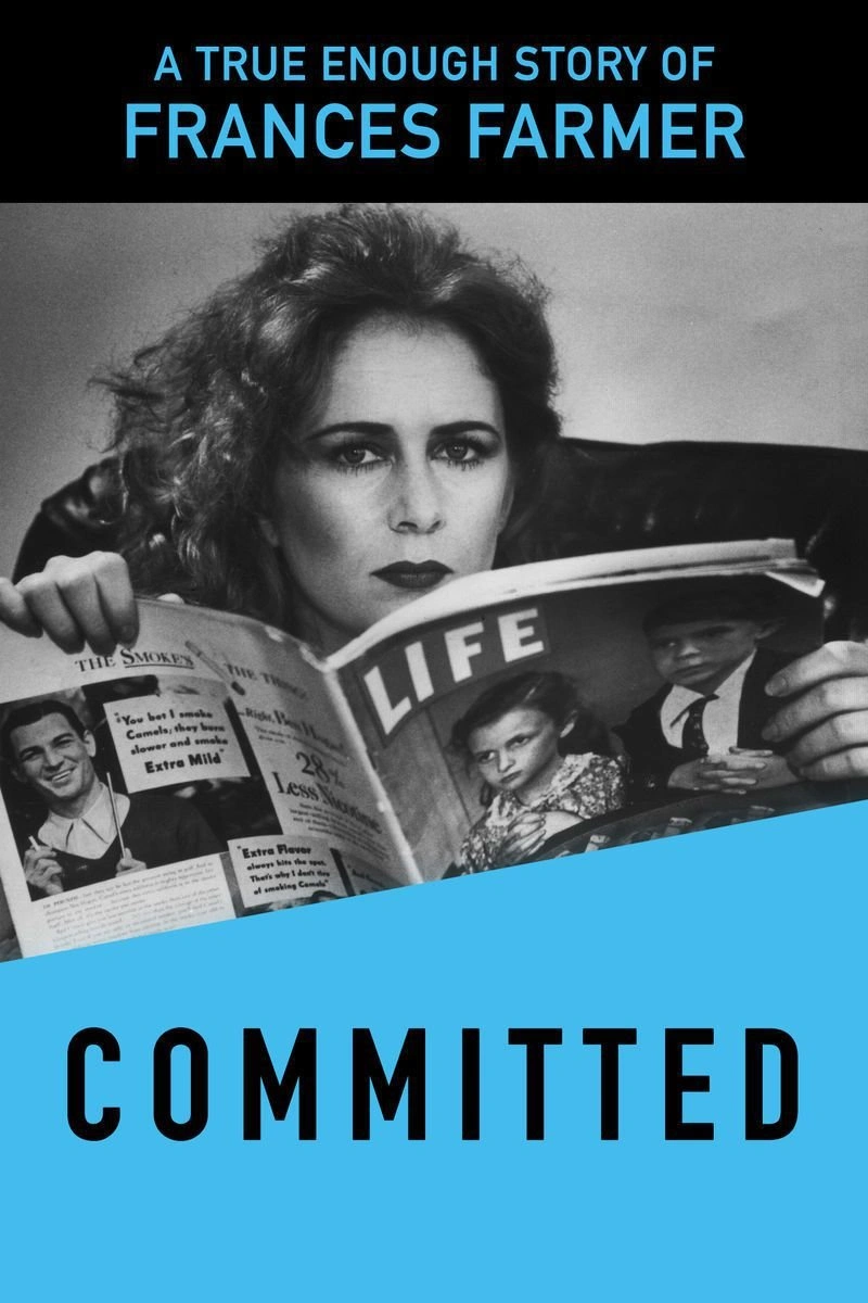 Poster van Committed: A True Enough Story About Frances Farmer