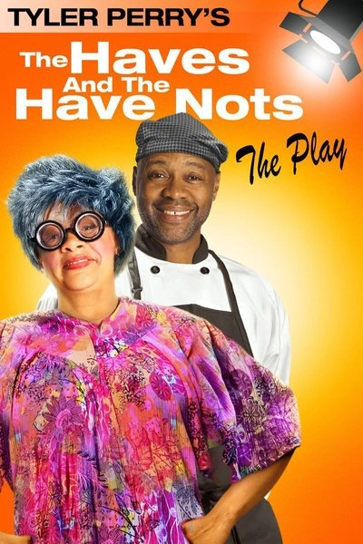 Affiche Tyler Perry: The Haves and the Have Nots - The Play