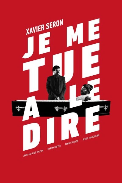 Poster Je me tue à le dire