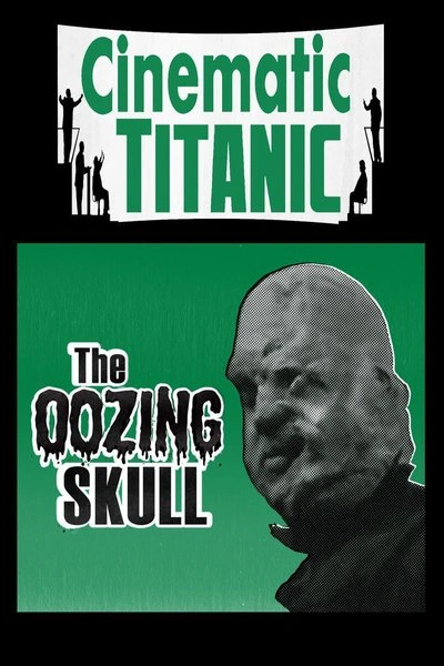 Affiche Cinematic Titanic: The Oozing Skull