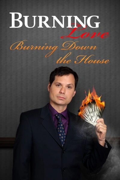 Poster Burning Love: Burning Down the House