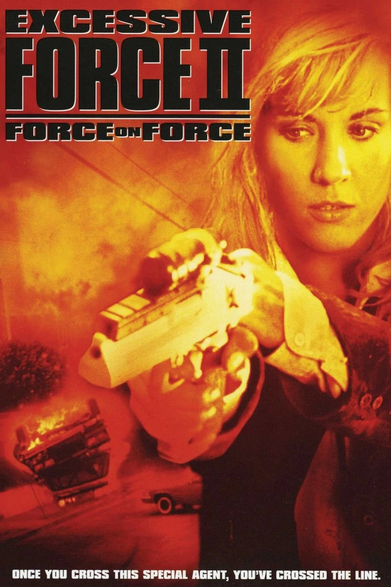 Poster van Excessive Force II: Force on Force