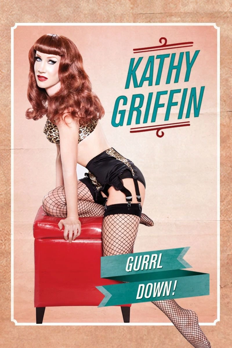 Poster van Kathy Griffin: Gurrl Down!