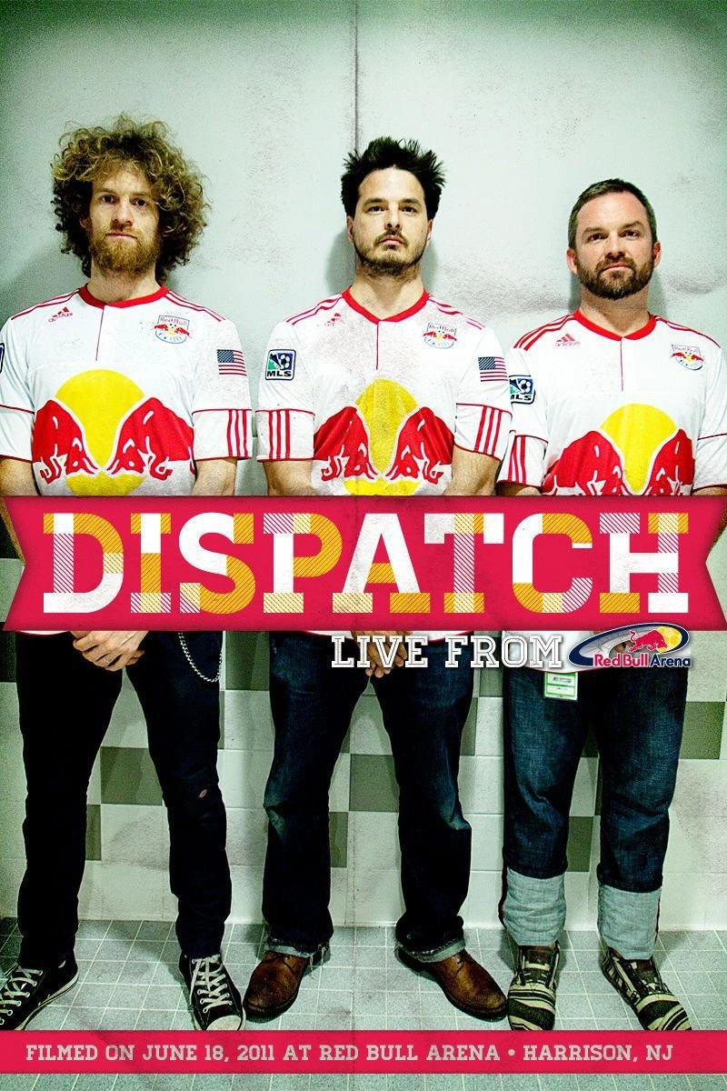 Affiche de Dispatch: Live from Red Bull Arena