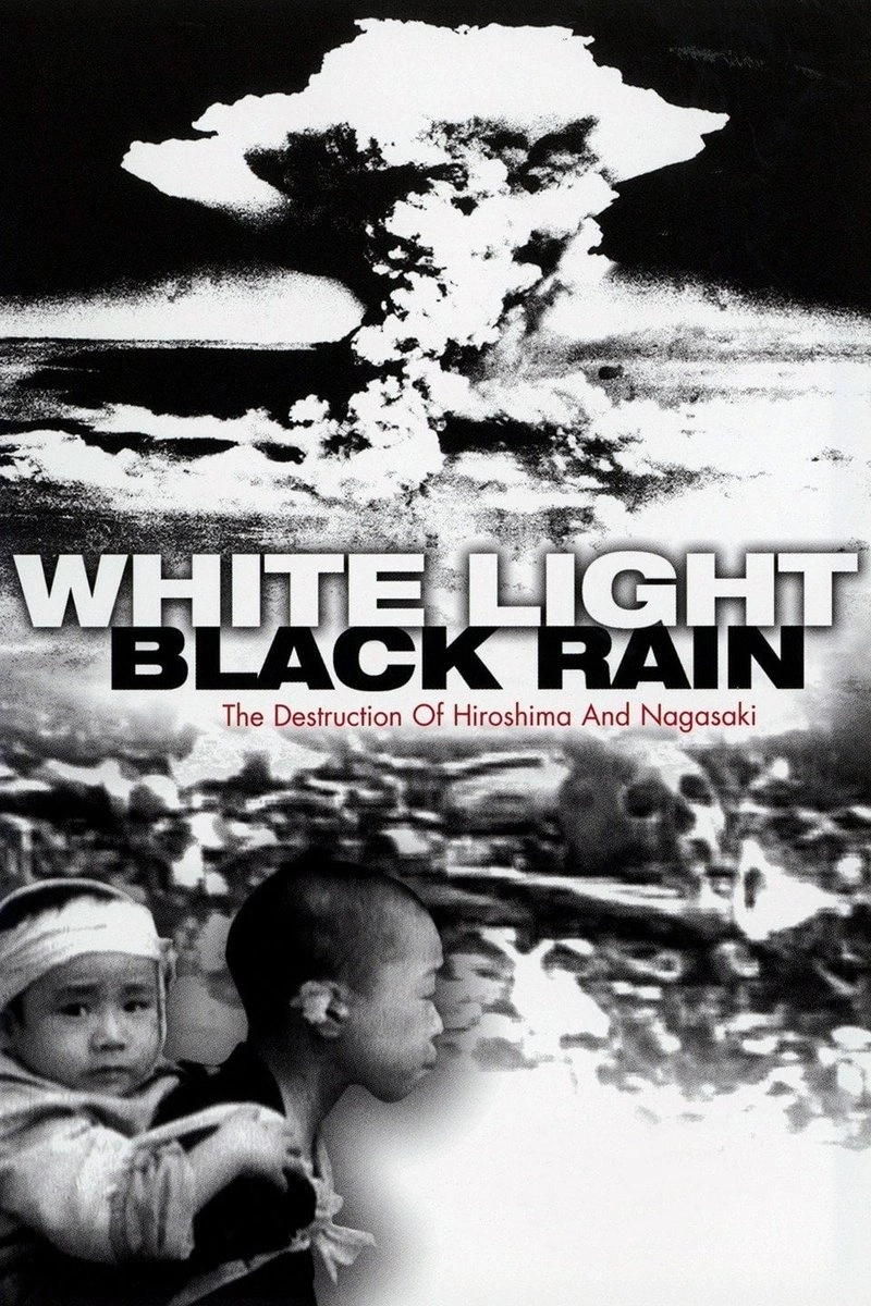Affiche de White Light/Black Rain: The Destruction of Hiroshima and Nagasaki