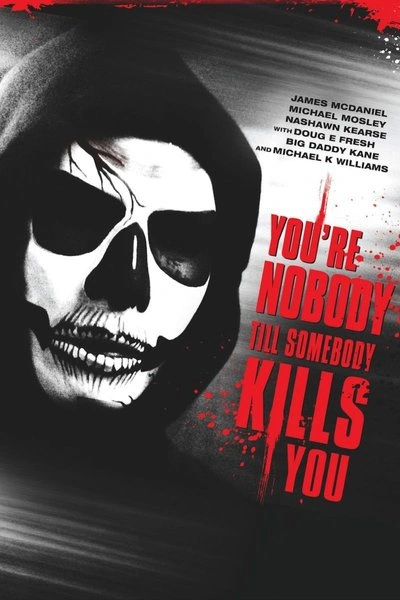 Affiche You're Nobody 'Til Somebody Kills You