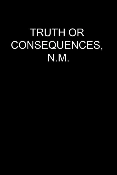 Poster Truth or Consequences, N.M.