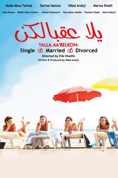 Poster Yalla Aa'belkon: Single, Married, Divorced