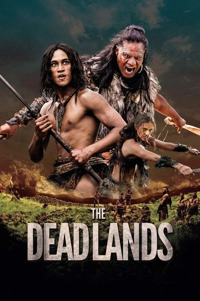 Affiche The Dead Lands : la terre des guerriers