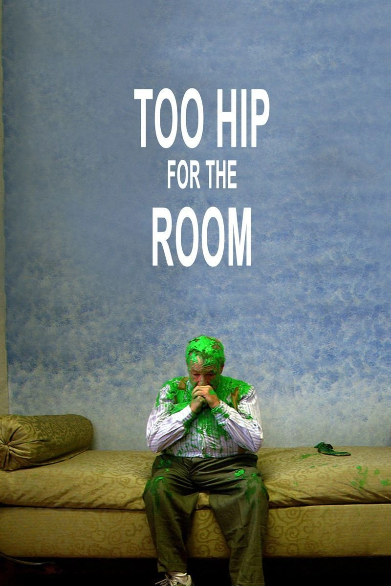 Poster van Too Hip for the Room