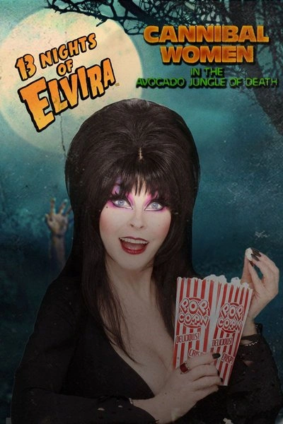 Poster 13 Nights of Elvira: Cannibal Women in the Avocado Jungle of Death