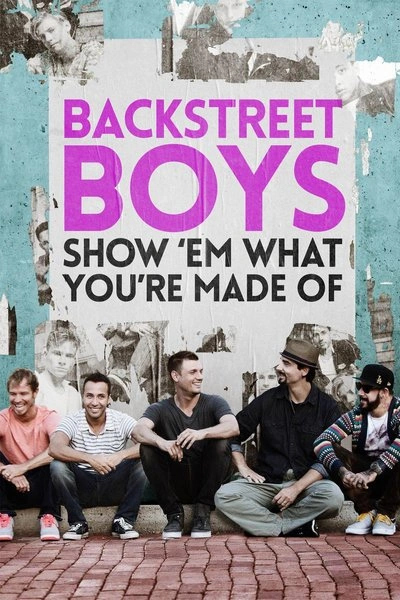 Poster Backstreet Boys: Show 'Em What You're Made Of