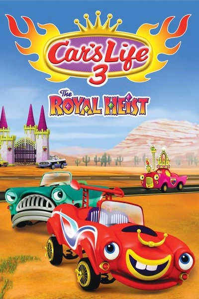 Poster Car's Life 3: The Royal Heist
