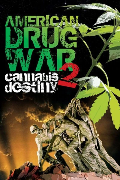 Affiche American Drug War 2: Cannabis Destiny