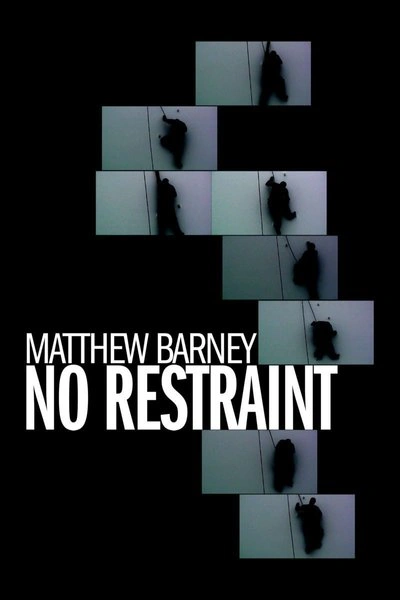 Poster Matthew Barney: No Restraint