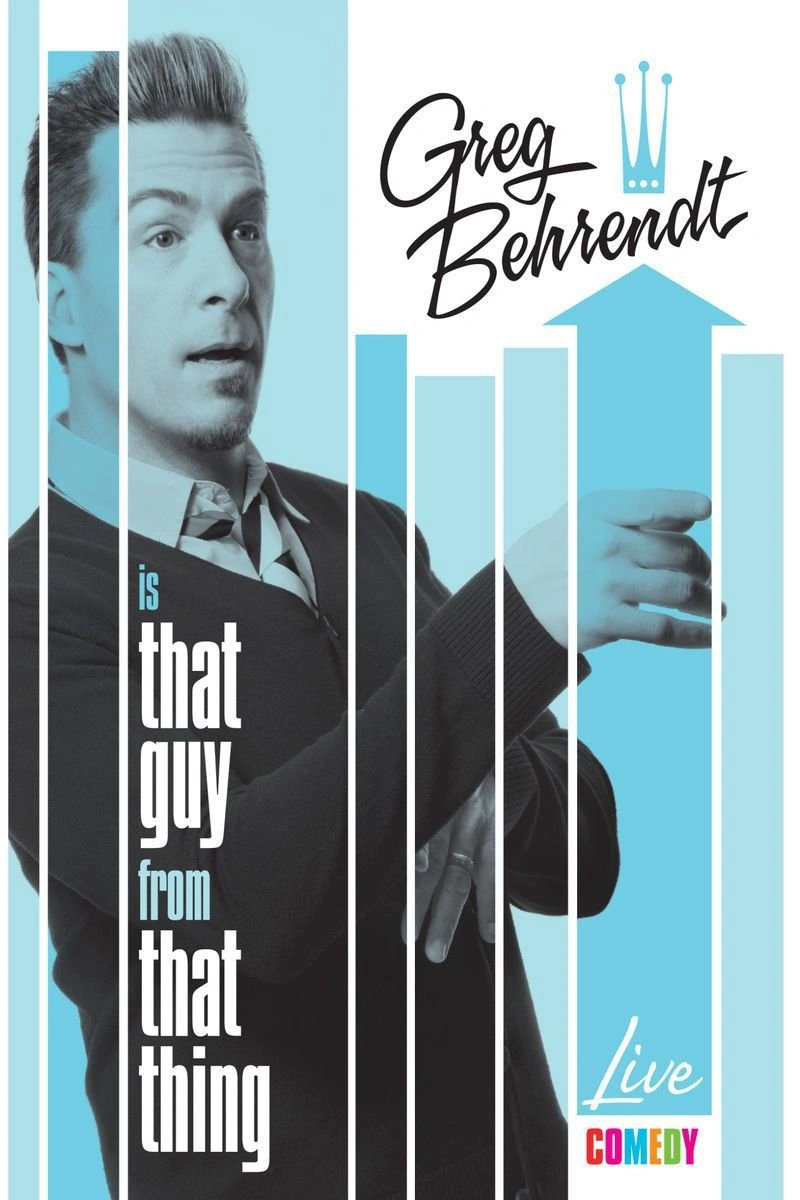 Affiche de Greg Behrendt: Is That Guy from That Thing