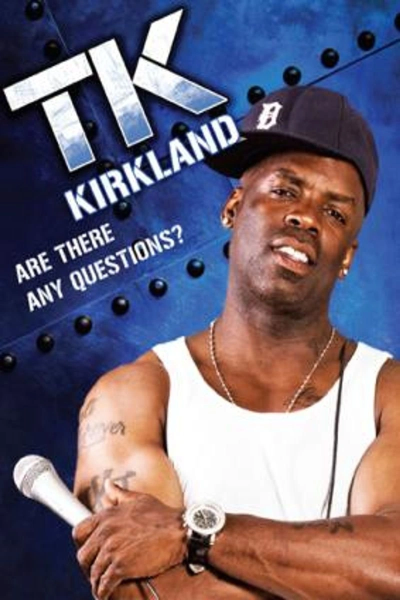 Affiche de TK Kirkland: Are There Any Questions?