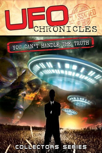 Poster UFO Chronicles: You Can't Handle the Truth