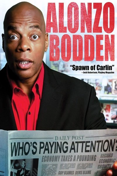 Poster Alonzo Bodden: Who's Paying Attention?