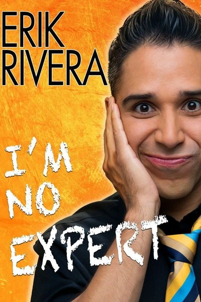 Poster Erik Rivera: I'm No Expert