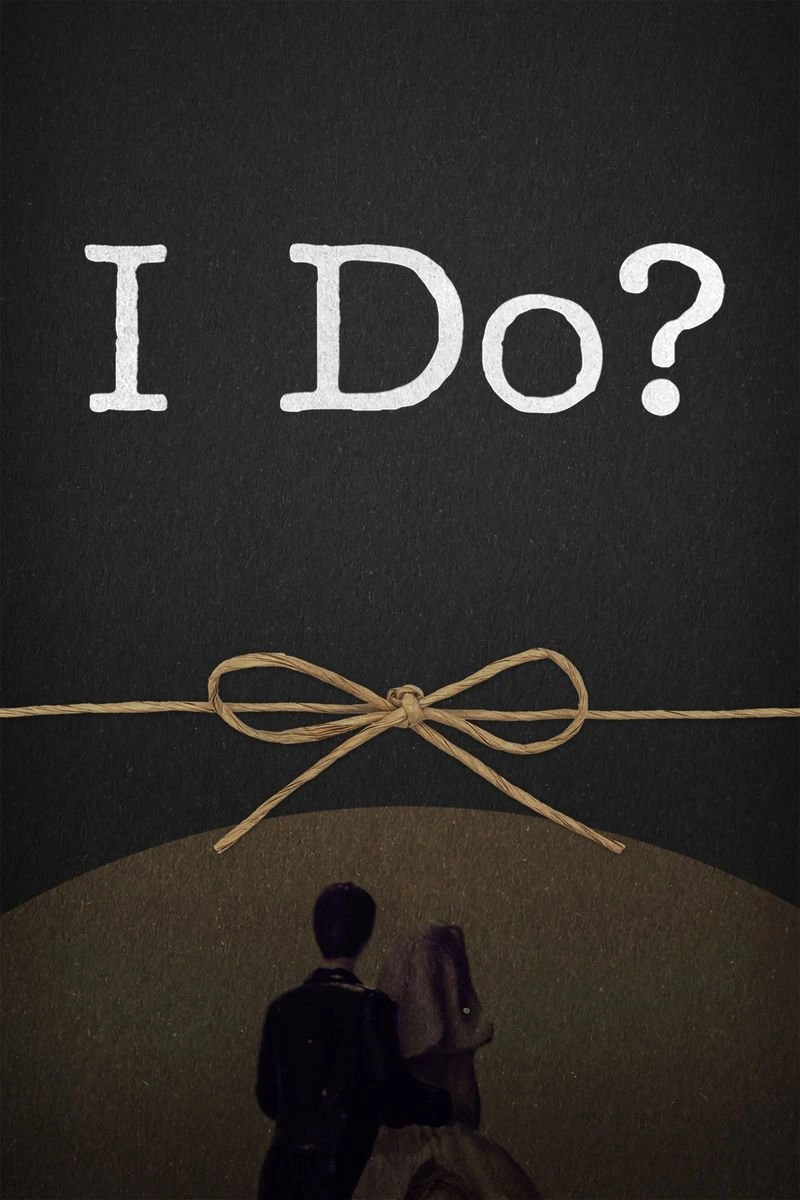 Affiche de I Do?