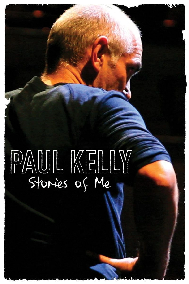 Affiche de Paul Kelly: Stories of Me