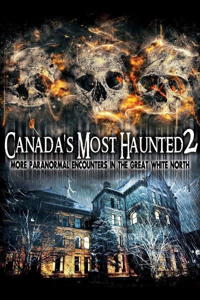 Affiche Canada's Most Haunted 2