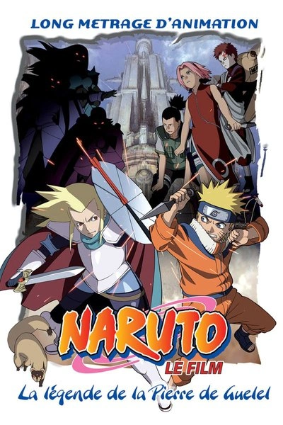 Affiche Naruto - La Légende de la Pierre de Guelel