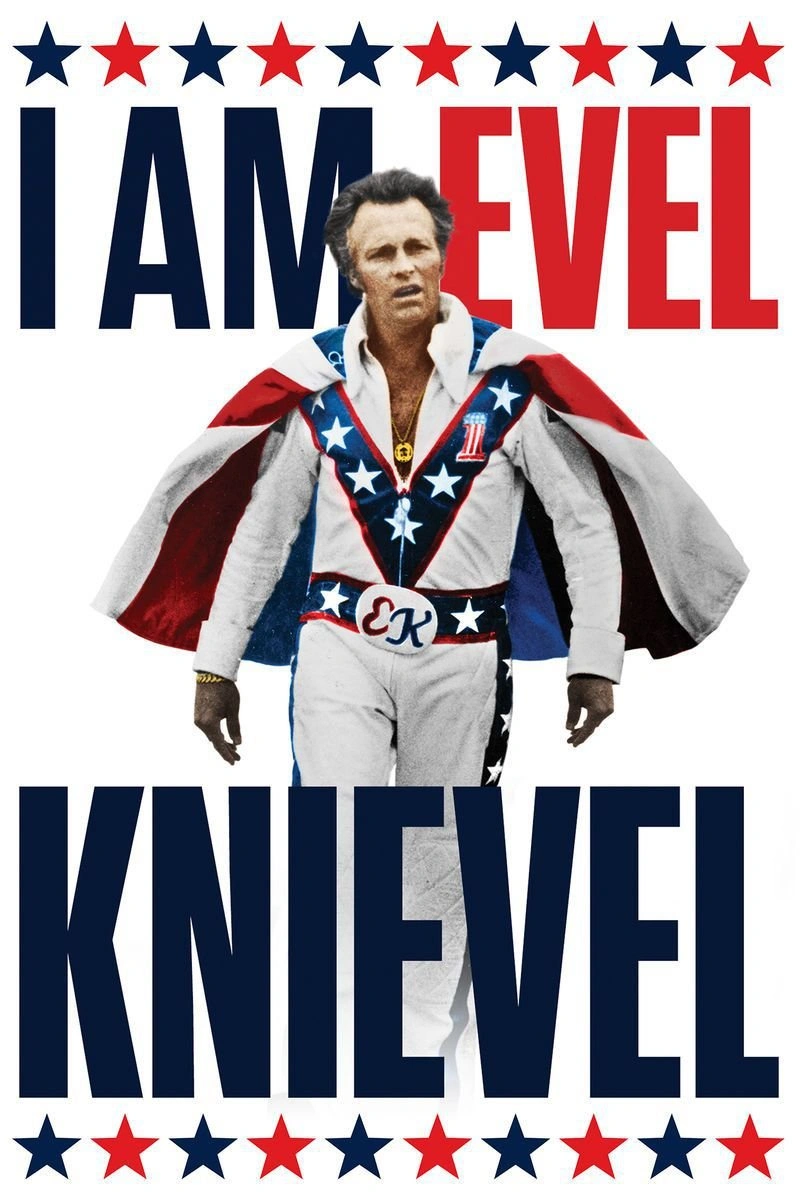 Poster van I Am Evel Knievel