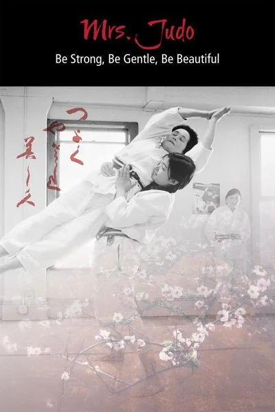 Affiche Mrs. Judo: Be Strong, Be Gentle, Be Beautiful