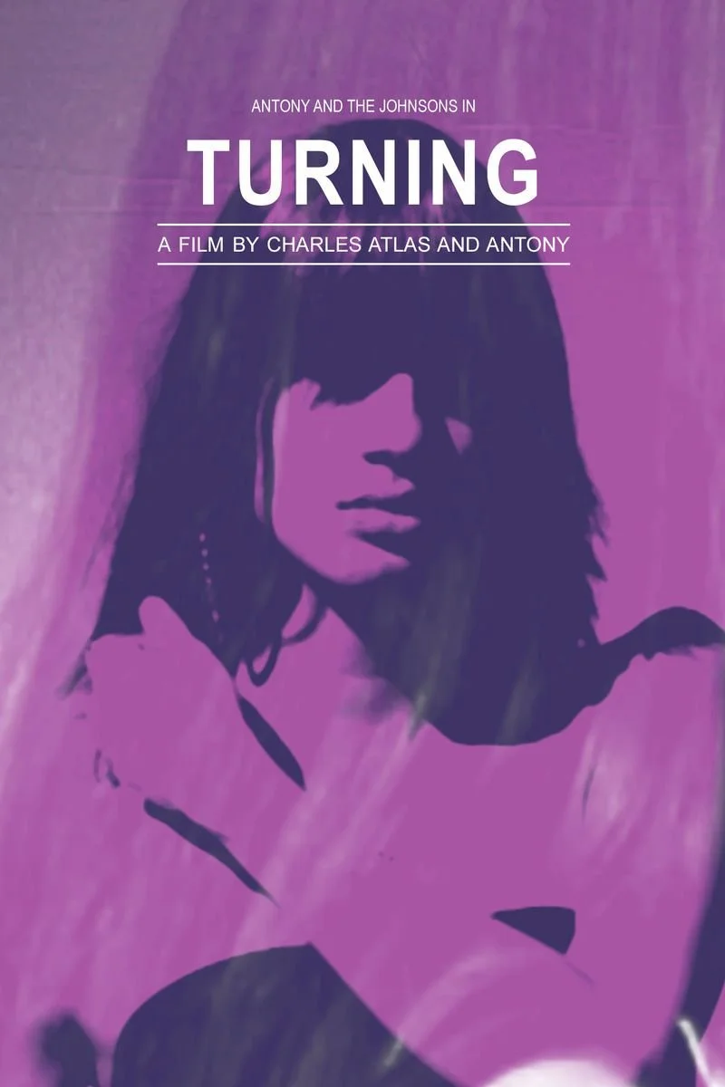 Affiche de Antony & The Johnsons: Turning - A Film by Charles Atlas and Antony