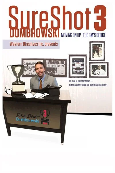 Affiche Sure Shot Dombrowski 3: Moving On Up: The GM's Office