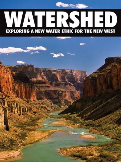 Poster Watershed: Exploring a New Water Ethic for the New West
