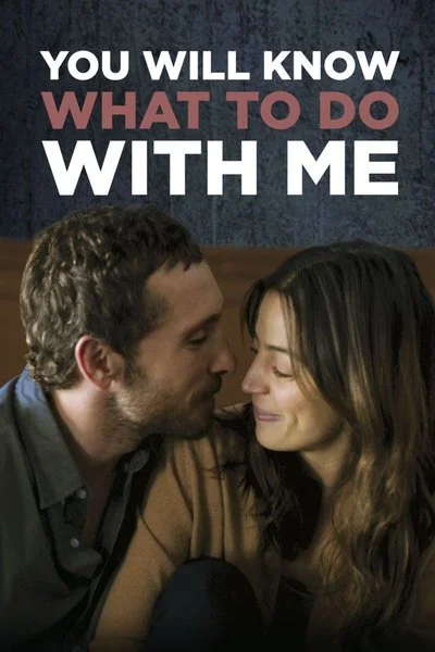 Affiche You Will Know What to Do with Me