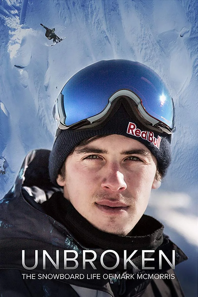 Poster van Unbroken: The Snowboard Life of Mark McMorris