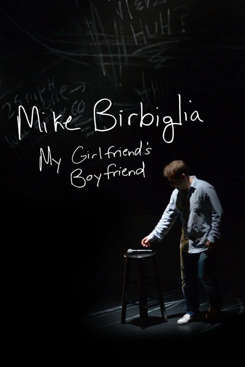 Affiche de Mike Birbiglia: My Girlfriend's Boyfriend