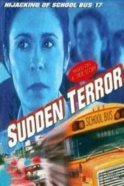 Affiche Sudden Terror: The Hijacking of Schoolbus #17