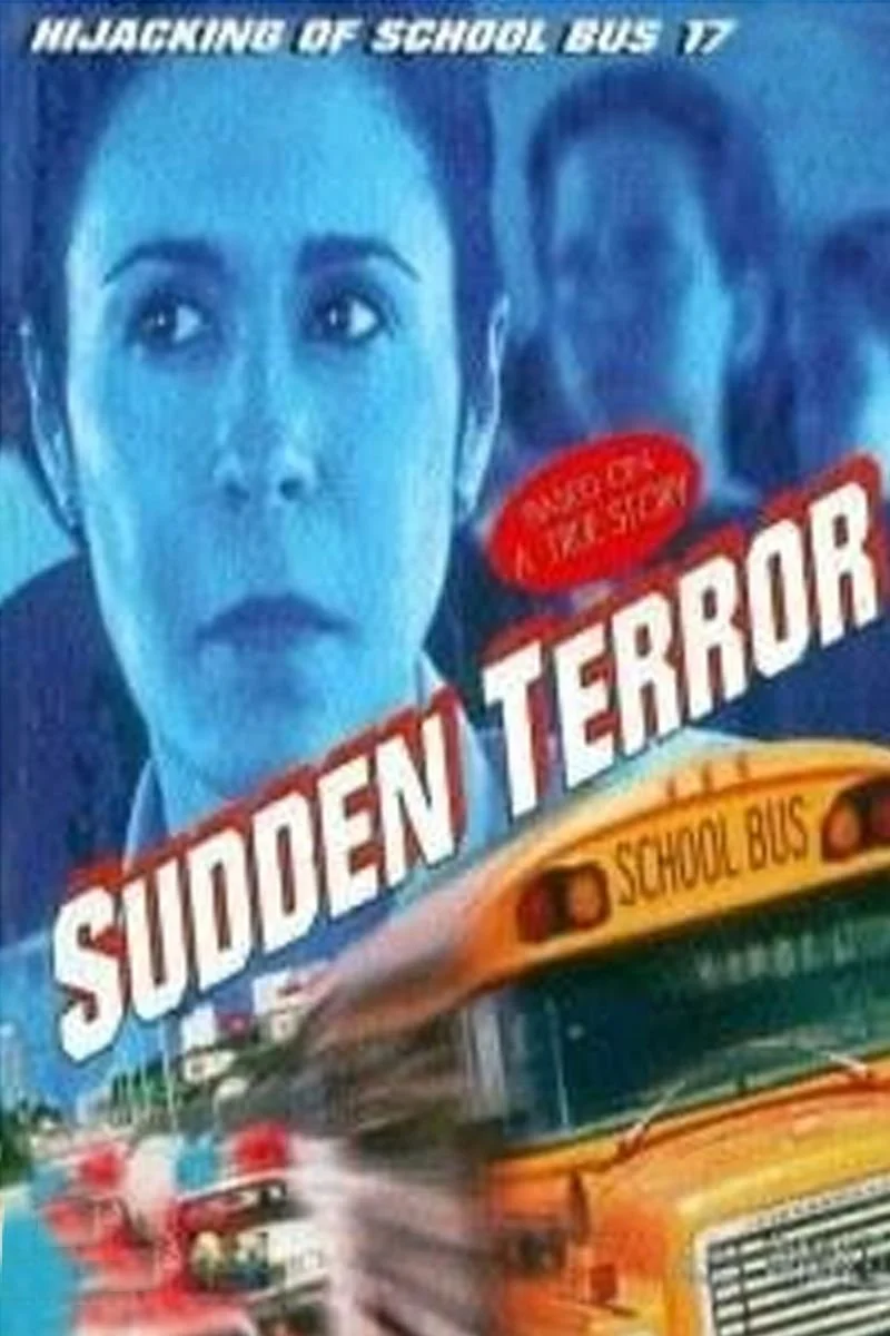 Affiche de Sudden Terror: The Hijacking of Schoolbus #17