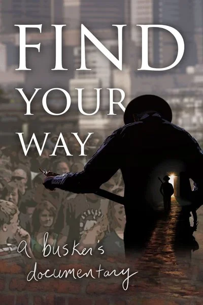Poster Find Your Way: A Busker's Documentary